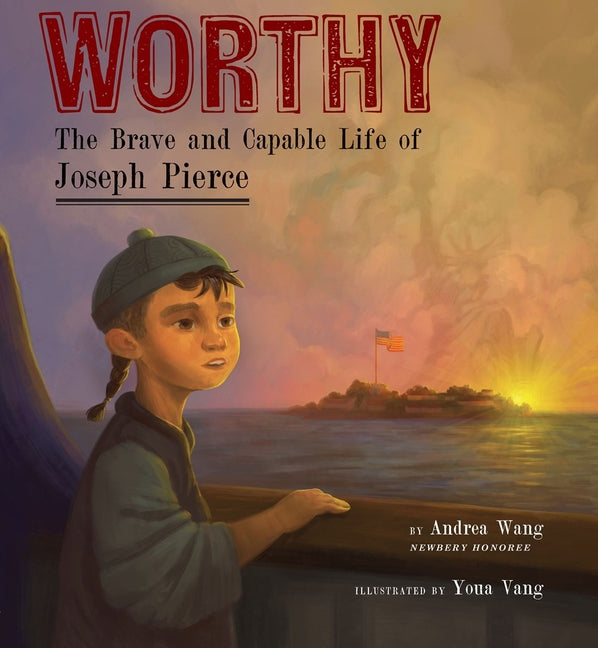 Worthy: The Brave and Capable Life of Joseph Pierce
