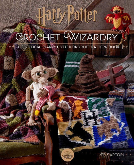 Harry Potter: Crochet Wizardry Crochet Patterns Harry Potter Crafts: The Official Harry Potter Crochet Pattern Book