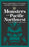 Monsters of the Pacific Northwest: Stories about Bigfoot, Sea Serpents, and Other Legendary Creatures