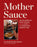 Mother Sauce: Italian American Family Recipes and the Story of the Women Who Created Them