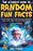 The Ultimate Book of Random Fun Facts: Over 1000 Interesting Facts And Trivia Quizzes About History, Science, Sports, Animals, Space and Anything In B