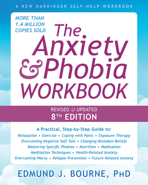 The Anxiety and Phobia Workbook