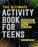 The Ultimate Activity Book for Teens: Crosswords, Cryptograms, Trivia, and More!