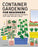 Container Gardening for Beginners: A Guide to Growing Your Own Vegetables, Fruits, Herbs, and Edible Flowers