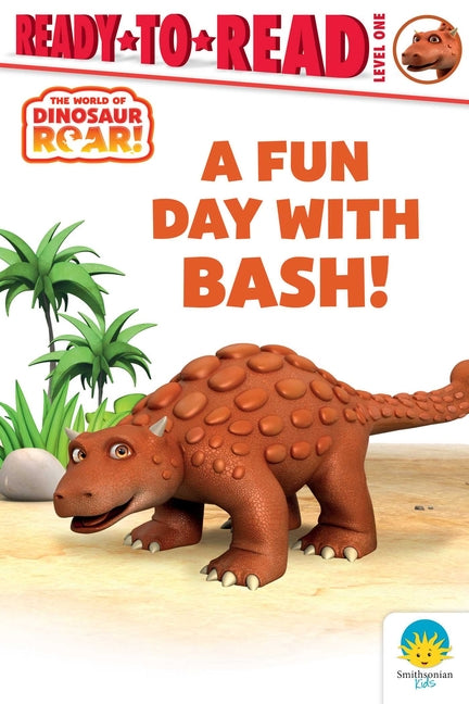 A Fun Day with Bash!: Ready-To-Read Level 1