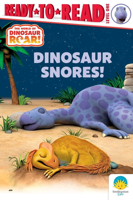 Dinosaur Snores!: Ready-To-Read Level 1