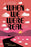 When We Were Real