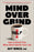 Mind Over Grind: How to Break Free When Work Hijacks Your Life