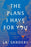 The Plans I Have for You