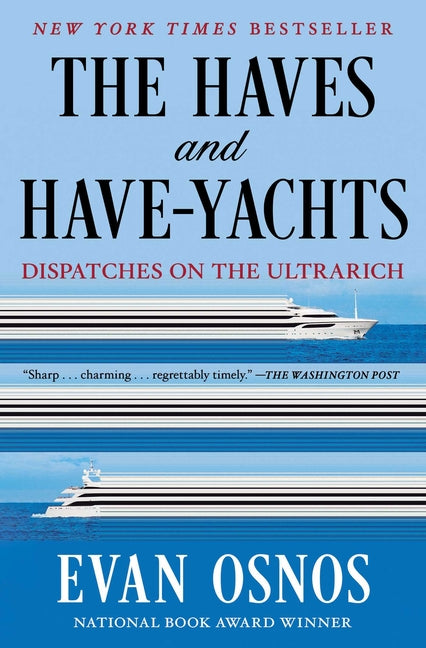 The Haves and Have-Yachts: Dispatches on the Ultrarich