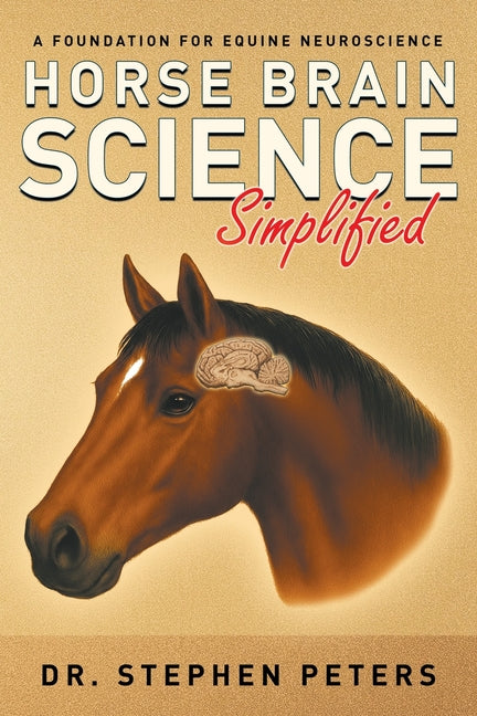 Horse Brain Science (Simplified): A Foundation for Equine Neuroscience