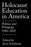 Holocaust Education in America: Politics and Pedagogy, 1982-2025