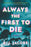 Always the First to Die