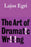 The Art of Dramatic Writing
