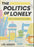 The Politics of Lonely: Why Is Friendship So Hard?