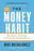 The Money Habit: The Worry-Free Way to Financial Independence