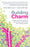 Building Charm: A Hyper-Practical Guide to Developing Outstanding New Neighborhoods