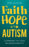 Faith, Hope and Autism: Learning to love neurodiversity