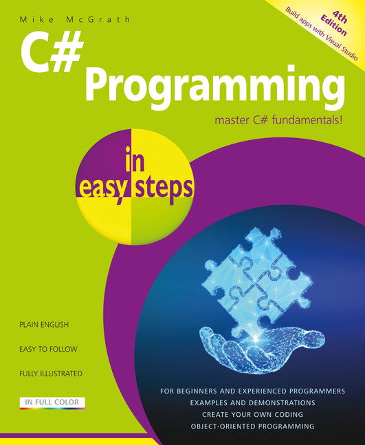 C# Programming in Easy Steps: Master C# Fundamentals!