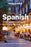 Lonely Planet Spanish Phrasebook & Dictionary: Learn Essential Phrases & Vocabulary 3,500 Word Two-Way Dictionary Pull-Out Fast Phrases Card Travel wi