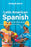 Lonely Planet Latin American Spanish Phrasebook & Dictionary: Learn Essential Phrases & Vocabulary 3,500 Word Two-Way Dictionary Pull-Out Fast Phrases