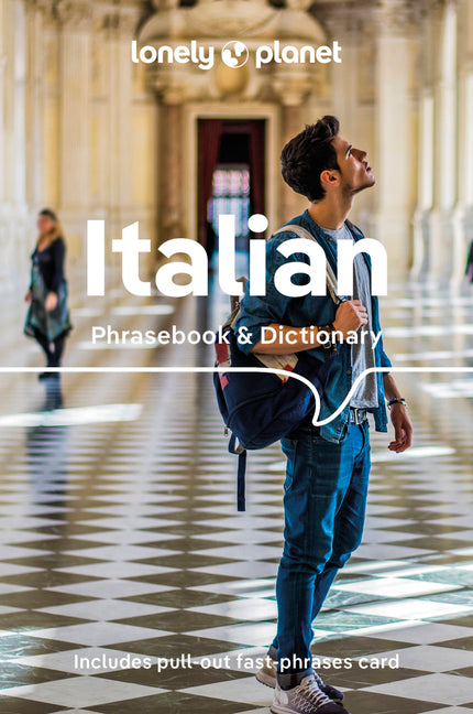 Lonely Planet Italian Phrasebook & Dictionary: Learn Essential Phrases & Vocabulary 3,500 Word Two-Way Dictionary Pull-Out Fast Phrases Card Travel wi