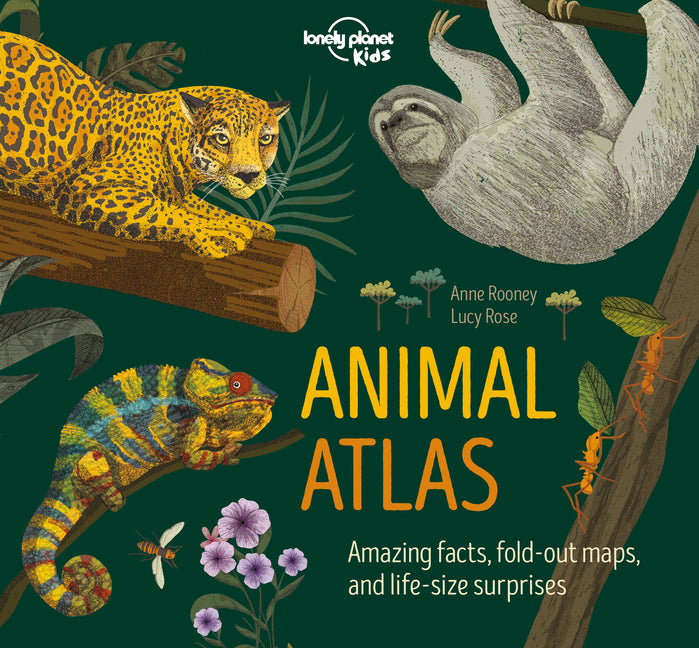 Lonely Planet Kids Animal Atlas: Amazing Facts & Fold Out Maps Explore Creature Features from a Bear's Paw to a Baby Turtle Packed with Beautiful Illu