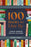 100 Books to Live by: Literary Remedies for Any Occasion