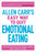 Allen Carr's Easy Way to Quit Emotional Eating: Set Yourself Free from Binge-Eating and Comfort-Eating
