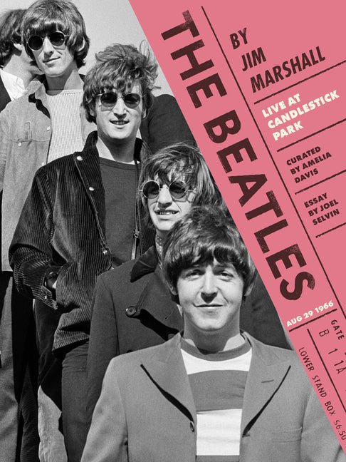 The Beatles by Jim Marshall: Live at Candlestick Park 1966