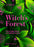 Witch's Forest: Trees in Magic, Folklore and Traditional Remedies