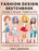 Fashion Design Sketchbook Teens Figure Templates: From Beginner to Advanced - A Guided Sketchbook for Young Fashion Fans. Includes Figure Outlines, St