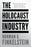 The Holocaust Industry: Reflections on the Exploitation of Jewish Suffering
