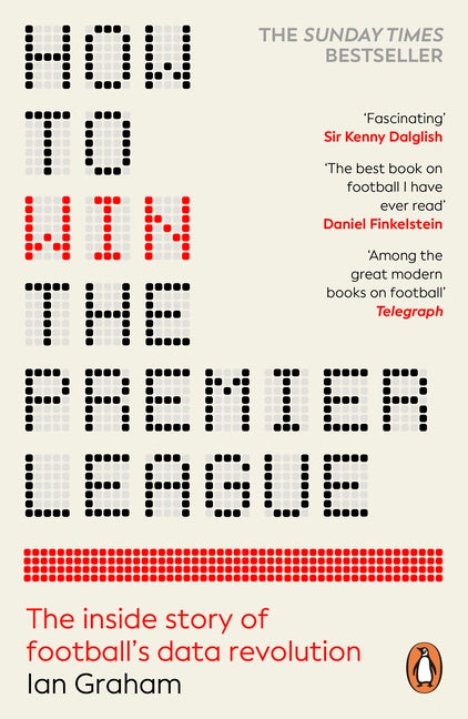 How to Win the Premier League: The Inside Story of Football's Data Revolution