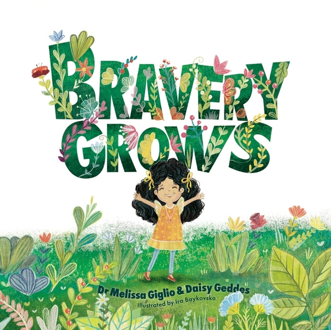 Bravery Grows: A Story for All Children, Including Those with Anxiety or Selective Mutism