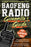 Baofeng Radio Survival Guide: The Ultimate Guerrilla's Handbook to Baofeng Radio Mastery to Safeguard Yourself and The People You Love in Crisis Situa