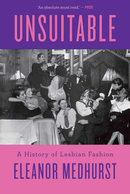 Unsuitable: A History of Lesbian Fashion