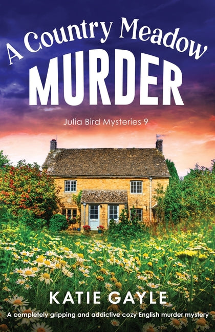 A Country Meadow Murder: A completely gripping and addictive cozy English murder mystery