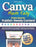Canva Made Easy - From Zero to Publish-Ready Content: Canva for Beginners, Social Media, Business & Presentations, Advanced & AI, and Video Editing -
