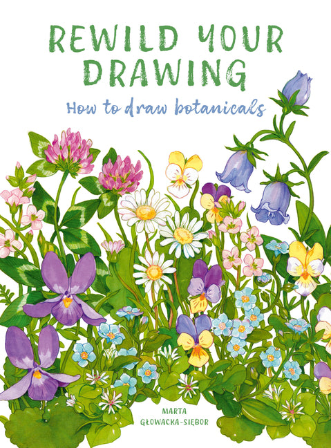Rewild Your Drawing: How to Draw Botanicals