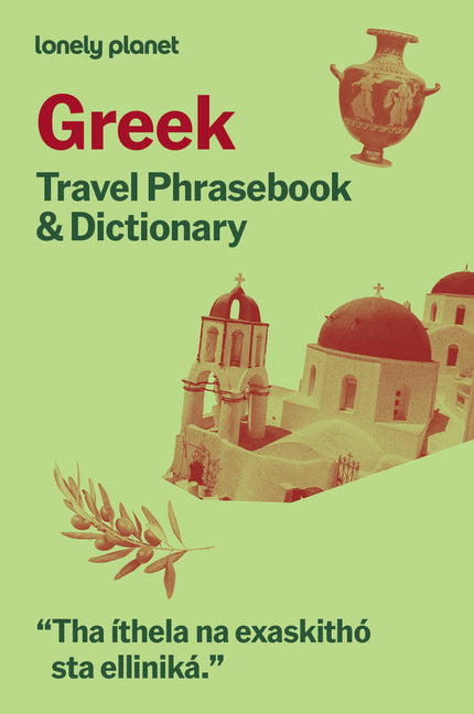 Lonely Planet Greek Travel Phrasebook & Dictionary: Learn Essential Phrases & Vocabulary 3,500 Word Two-Way Dictionary Pull-Out Fast Phrases Card Trav