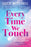 Every Time We Touch