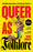 Queer as Folklore: The Hidden Queer History of Myths and Monsters