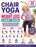 Chair Yoga for Weight Loss Chart Book: A 28-Day No-Floor Visual Plan for Women Over 50 with 10-Minute Seated Routines to Ease Stiffness, Build Strengt