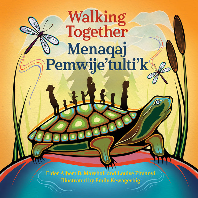 Walking Together / Menaqaj Pemwije'tulti'k