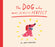 The Dog Who Was (Almost) Perfect