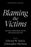 Blaming the Victims: Spurious Scholarship and the Palestinian Question