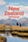 Lonely Planet New Zealand: Plan the Trip of a Lifetime Detailed Itineraries & Maps Insider Tips Covers Auckland, Queenstown, Wellington, Taranaki and