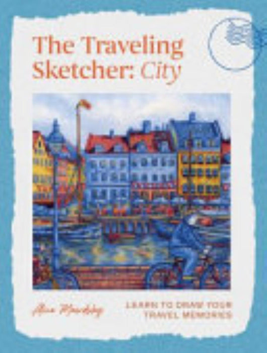 The Traveling Sketcher: City: Learn to Draw Your Travel Memories