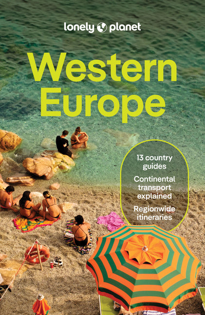 Lonely Planet Western Europe: Plan the Trip of a Lifetime Detailed Itineraries & Maps Insider Tips Covers Austria, Italy, France, Germany, Greece, Por